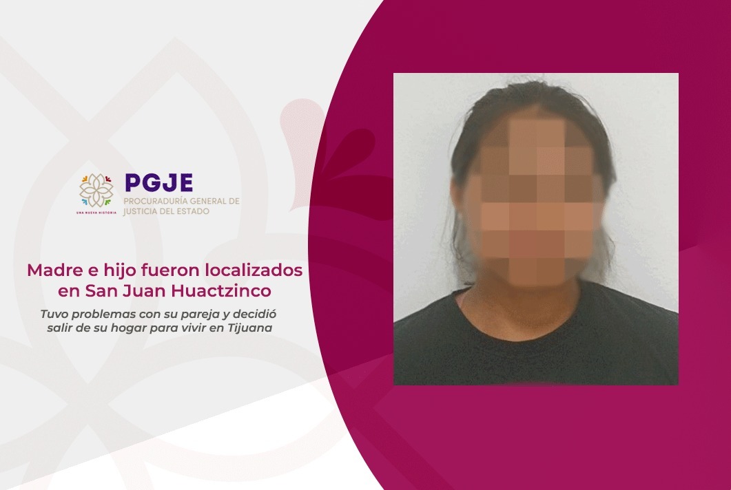 PGJE localiza a madre e hijo reportados como desaparecidos en San Juan Huactzinco